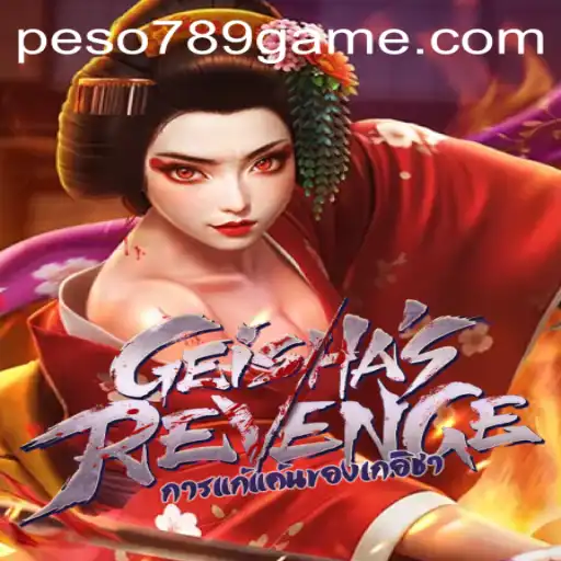 GeishasRevenge: The Latest Gaming Sensation with Peso789.COM